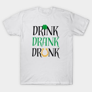 Drink Drank Drunk 2 T-Shirt